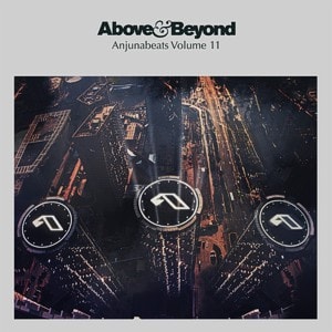 Anjunabeats Vol. 11 – mixed by Above & Beyond