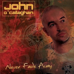 John O’Callaghan – Never fade away