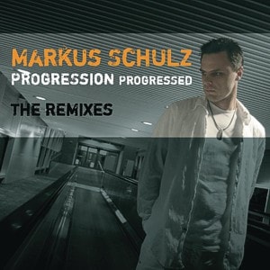 Markus Schulz – Progression progressed – The Remixes
